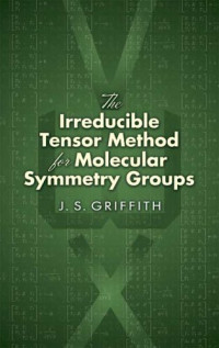 J. S. Griffith — Irreducible Tensor Method for Molecular Symmetry Groups