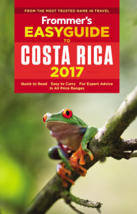 Karl Kahler — Frommer's EasyGuide to Costa Rica 2017