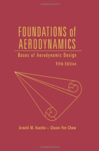 Arnold M. Kuethe, Chuen-Yen Chow — Foundations of Aerodynamics: Bases of Aerodynamic Design (5th Ed.)