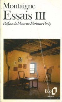 Michel de Montaigne — Essais tome III