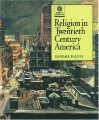 Randall Balmer — Religion in Twentieth Century America (Religion in American Life)