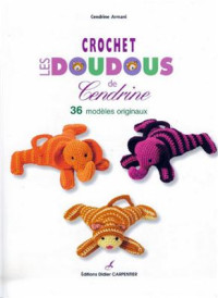 Cendrine Armani-Jacquet — Crochet : les doudous de Cendrine