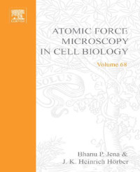 Bhanu P. Jena, Heinrich J. K. Horber (Eds.) — Atomic Force Microscopy in Cell Biology
