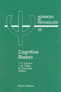 J.,P. Caverni, J.,M. Fabre, M. Gonzalez — Cognitive Biases.