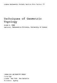 Roger A. Fenn — Techniques of geometric topology