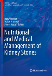 Haewook Han, Walter P. Mutter, Samer Nasser — Nutritional and Medical Management of Kidney Stones