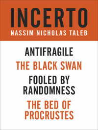 Nassim Nicholas Taleb — Incerto 4-Book Bundle: Fooled by Randomness, The Black Swan, The Bed of Procrustes, Antifragile