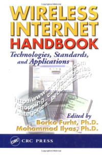 Borko Furht — Wireless Internet Handbook - Technologies, Standards, and Applications