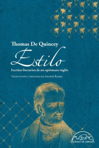 Thomas De Quincey — Estilo - Escritos literarios de un opiómano inglés