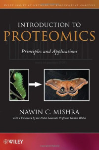 Nawin C. Mishra — Introduction to Proteomics: Principles and Applications (Methods of Biochemical Analysis)