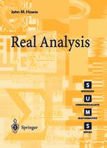 John M. Howie CBE, MA, D.Phil, DSc, Hon D.Univ, FRSE (auth.) — Real Analysis