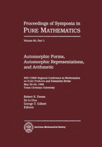 Robert S. Doran, Ze Li Dou, George T. Gilbert (ed.) — Automorphic Forms, Automorphic Representations, and Arithmetic: Part 2 Nsf-Cbms Regional Conference in Mathematics on Euler Products and Eisenstein Series (Symposia in Pure Mathematics, Vol 66)
