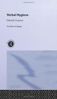Deborah Cameron — Verbal Hygiene (Politics of Language)