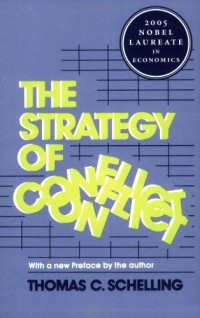 Thomas C. Schelling — The Strategy of Conflict