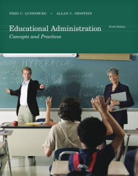 Fred C. Lunenburg, Allan C. Ornstein — Educational Administration: Concepts and Practices