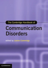 Cummings L. (ed.) — The Cambridge Handbook of Communication Disorders
