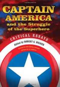 Robert G. Weiner — Captain America and the Struggle of the Superhero