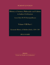 Irfan Habib — Economic History of Medieval India, 1200-1500