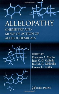 Francisco A. Macias, Juan C.G. Galindo, Jose M. G. Molinillo — Allelopathy: Chemistry and Mode of Action of Allelochemicals