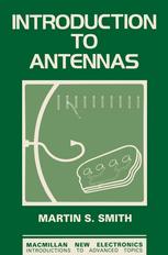 Martin S. Smith (auth.) — Introduction to Antennas