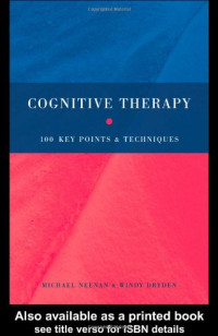 Michael Neenan — Cognitive Therapy: 100 Key Points and Techniques
