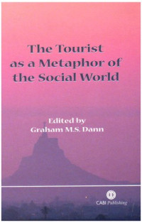 G. M. S. Dann — The Tourist As a Metaphor of the Social World