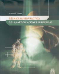 Raymond Broome — Tecnica Quiropractica de Articulaciones Perifericas (Spanish Edition)