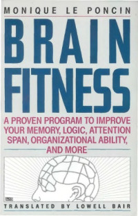 Monique Le Poncin — Brain Fitness: A Proven Program to Improve Your Memory, Logic, Attention Span, Organizational Ability, and More