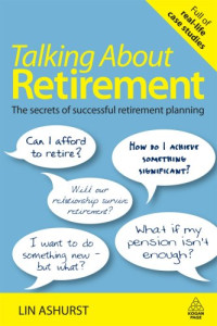 Lin Ashurst — Talking About Retirement: The Secrets of Successful Retirement Planning