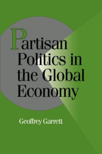 Geoffrey Garrett — Partisan Politics in the Global Economy