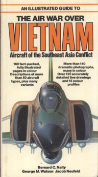 Bernard C. Nalty — An Illustrated Guide to the Air War over Vietnam