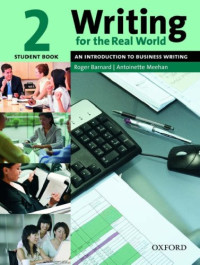 Roger Barnard, Dorothy Zemach — Writing for the Real World 2: An Introduction to Business Writing Student Book