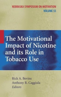 Rick A. Bevins, Anthony R. Caggiula (Author), Anthony R. Caggiula, Rick A. Bevins (eds.) — The Motivational Impact of Nicotine and its Role in Tobacco Use