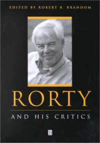 Robert Brandom — Rorty and His Critics