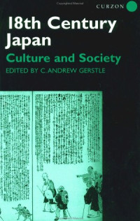 C. Andrew Gerstle — 18th Century Japan - Culture and Society