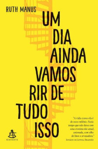Ruth Manus — Um dia ainda vamos rir de tudo isso