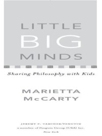 McCarty, Marietta — Little Big Minds: Sharing Philosophy with Kids