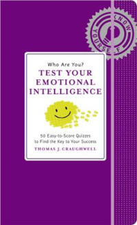 CraughWell Thomas J. — Who Are You? Test Your Emotional Intelligence