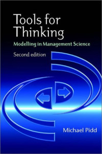 Michael Pidd — Tools for Thinking: Modelling in Management Science