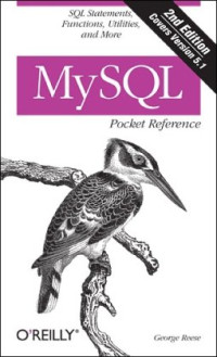 George Reese — MySQL Pocket Reference: SQL Functions and Utilities