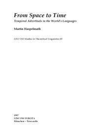 Martin Haspelmath — From space to time: temporal adverbials in the world's languages