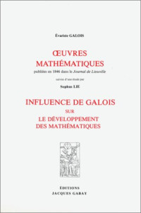 Evariste Galois, Sophie Lie — Oeuvres mathematiques