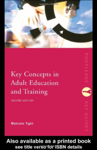 Malcolm Tight — Key Concepts in Adult Education and Training 2nd Edition (Routledge Key Guides)