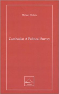 Vickery Michael. — Cambodia: A Political Survey (2007)