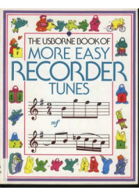 Anya Suschitzky — The Usborne Book of More Easy Recorder Tunes