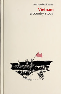 Federal Research Division — Vietnam, A Country Study