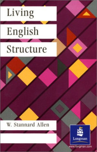 W. Stannard Allen — Living English Structure: A Practice Book for Foreign Students