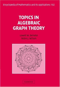 Lowell W. Beineke, Robin J. Wilson (Editors); Peter J. Cameron (Academic Consultant) — Topics in Algebraic Graph Theory