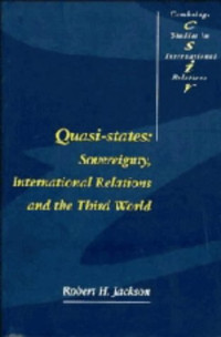 Robert H. Jackson — Quasi-States: Sovereignty, International Relations and the Third World