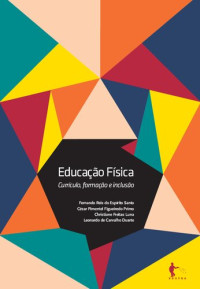coll. — Educação física: currículo, formação e inclusão